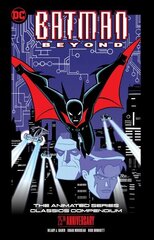 Batman Beyond: The Animated Series Classics Compendium - 25th Anniversary Edition hinta ja tiedot | Fantasia- ja scifi-kirjallisuus | hobbyhall.fi