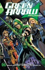 Green Arrow Vol. 1: Reunion hinta ja tiedot | Fantasia- ja scifi-kirjallisuus | hobbyhall.fi