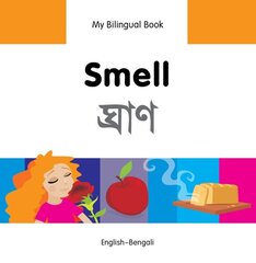 My Bilingual Book - Smell (English-Bengali) hinta ja tiedot | Nuortenkirjat | hobbyhall.fi