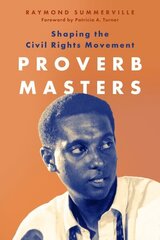 Proverb Masters: Shaping the Civil Rights Movement hinta ja tiedot | Yhteiskunnalliset kirjat | hobbyhall.fi