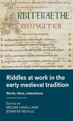 Riddles at Work in the Early Medieval Tradition: Words, Ideas, Interactions hinta ja tiedot | Historiakirjat | hobbyhall.fi