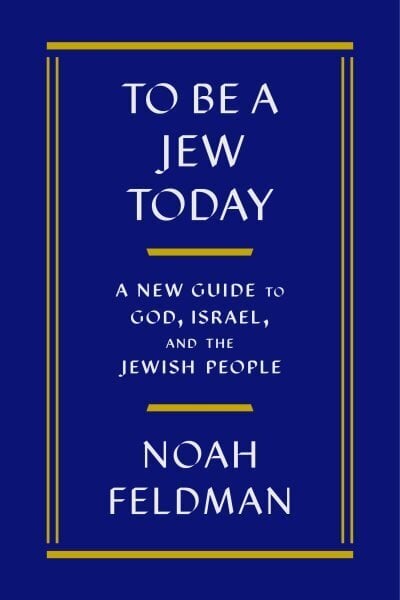 To Be a Jew Today: A New Guide to God, Israel, and the Jewish People hinta ja tiedot | Historiakirjat | hobbyhall.fi