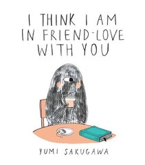 I Think I Am In Friend Love hinta ja tiedot | Fantasia- ja scifi-kirjallisuus | hobbyhall.fi