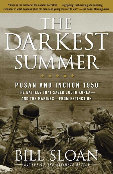 Darkest Summer: Pusan and Inchon 1950: The Battles That Saved South Korea--and the Marines--from Extinction hinta ja tiedot | Historiakirjat | hobbyhall.fi