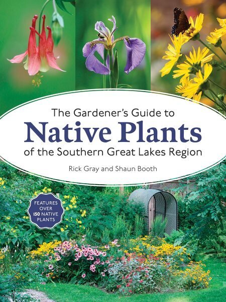 Gardener's Guide to Native Plants of the Southern Great Lakes Region hinta ja tiedot | Puutarhakirjat | hobbyhall.fi