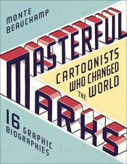 Masterful Marks: Cartoonists Who Changed the World hinta ja tiedot | Fantasia- ja scifi-kirjallisuus | hobbyhall.fi