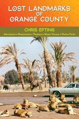 Lost Landmarks of Orange County hinta ja tiedot | Historiakirjat | hobbyhall.fi