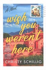 Wish You Weren't Here: A Novel hinta ja tiedot | Fantasia- ja scifi-kirjallisuus | hobbyhall.fi