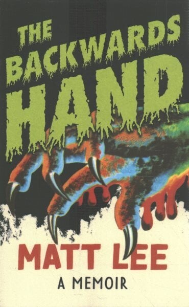 Backwards Hand: A Memoir hinta ja tiedot | Elämäkerrat ja muistelmat | hobbyhall.fi