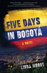 Five Days in Bogot: A Novel hinta ja tiedot | Fantasia- ja scifi-kirjallisuus | hobbyhall.fi