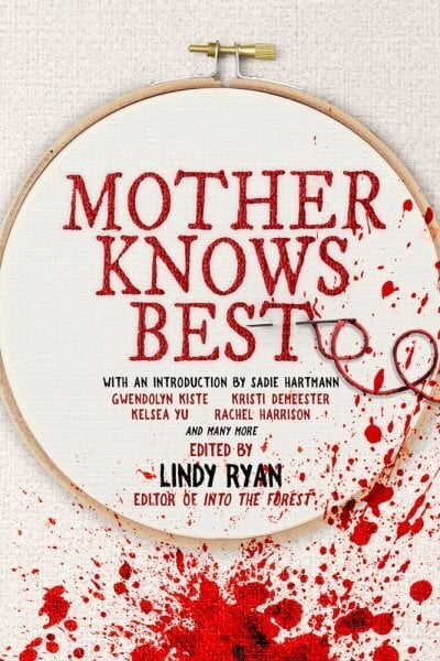 Mother Knows Best: Tales of Homemade Horror hinta ja tiedot | Novellit | hobbyhall.fi