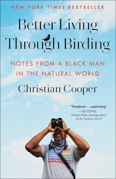 Better Living Through Birding: Notes from a Black Man in the Natural World hinta ja tiedot | Elämäkerrat ja muistelmat | hobbyhall.fi