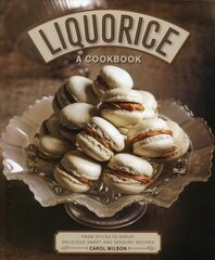 Liquorice: A Cookbook: From sticks to syrup: delicious sweet and savoury recipes hinta ja tiedot | Keittokirjat | hobbyhall.fi