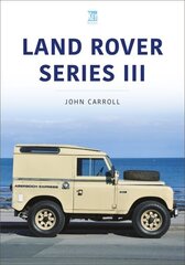 Land Rover Series III: 1971-85 hinta ja tiedot | Tietosanakirjat ja hakuteokset | hobbyhall.fi