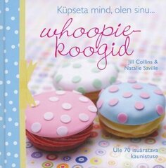 Whoopie-koogid hinta ja tiedot | Keittokirjat | hobbyhall.fi