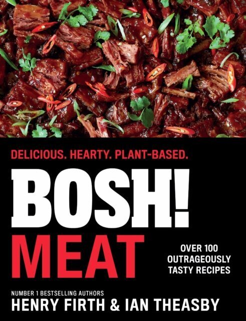 BOSH! Meat: Delicious. Hearty. Plant-Based. hinta ja tiedot | Keittokirjat | hobbyhall.fi