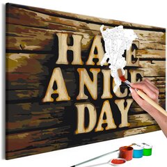 DIY kangas maalaus - Have a Nice Day 60x40 hinta ja tiedot | Maalaa numeroiden mukaan | hobbyhall.fi