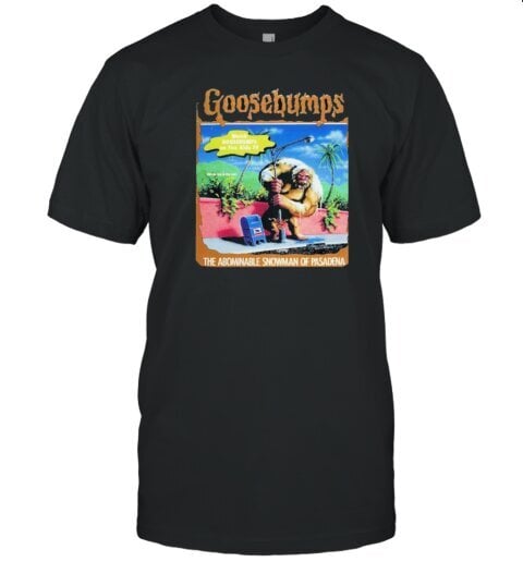 Goosebumps Watch Goosebumps On Fox Kids Tv The Abominable Snowman Of Pasadena Halloween 2024 T-Shirt