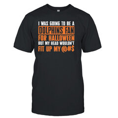 I was going to be a dolphins fan for Halloween shirt hinta ja tiedot | Miesten T-paidat | hobbyhall.fi