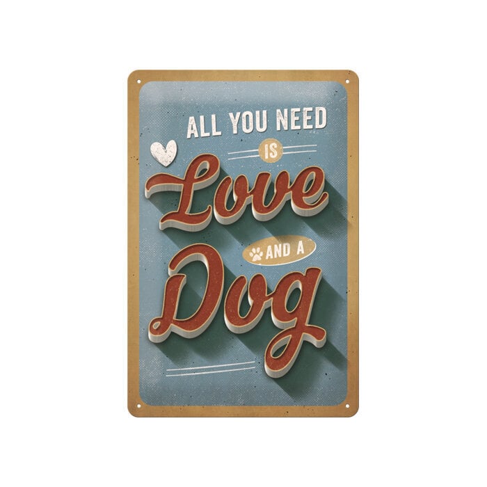 Kilpi 20x30cm, All you need is Love and a Dog hinta ja tiedot | Sisustustuotteet | hobbyhall.fi