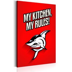Kuva - My kitchen, my rules! hinta ja tiedot | Taulut | hobbyhall.fi