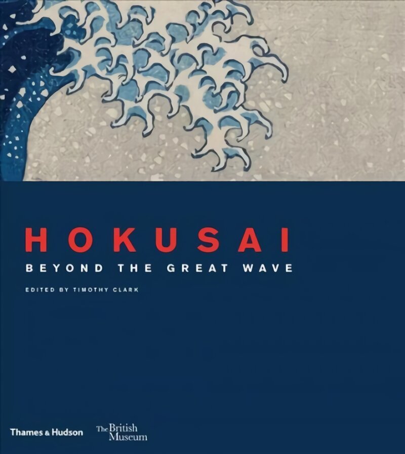 Hokusai: Suuren aallon takana hinta ja tiedot | Taidekirjat | hobbyhall.fi