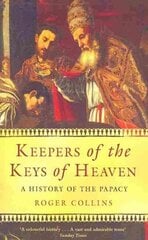 Keepers of the Keys of Heaven: A History of the Papacy hinta ja tiedot | Hengelliset kirjat ja teologia | hobbyhall.fi