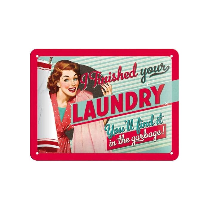 Kyltti 15x20 / I finished your laundry... hinta ja tiedot | Puutarhakoristeet | hobbyhall.fi