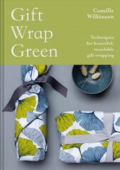 Gift Wrap Green: tekniikoita kauniiseen, kierrätettävään lahjapakkaukseen hinta ja tiedot | Terveys- ja ravitsemuskirjat | hobbyhall.fi