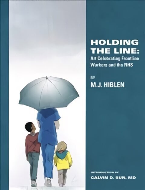 Holding The Line: Frontline-työntekijöitä ja NHS:tä juhlivaa taidetta hinta ja tiedot | Fantasia- ja scifi-kirjallisuus | hobbyhall.fi