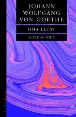 Oma elust. Luule ja tõde hinta ja tiedot | Klassikkokirjat | hobbyhall.fi