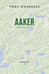 Aaker: (Muskoka, Ontario, Ca) hinta ja tiedot | Klassikkokirjat | hobbyhall.fi