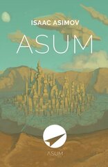 ASUM, ISAAC ASIMOV hinta ja tiedot | Fantasia- ja scifi-kirjallisuus | hobbyhall.fi