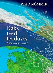 KAKS TEED TEADUSES. MÄLESTUSI JA ESSEID, RIHO NÕMMIK hinta ja tiedot | Elämäkerrat ja muistelmat | hobbyhall.fi