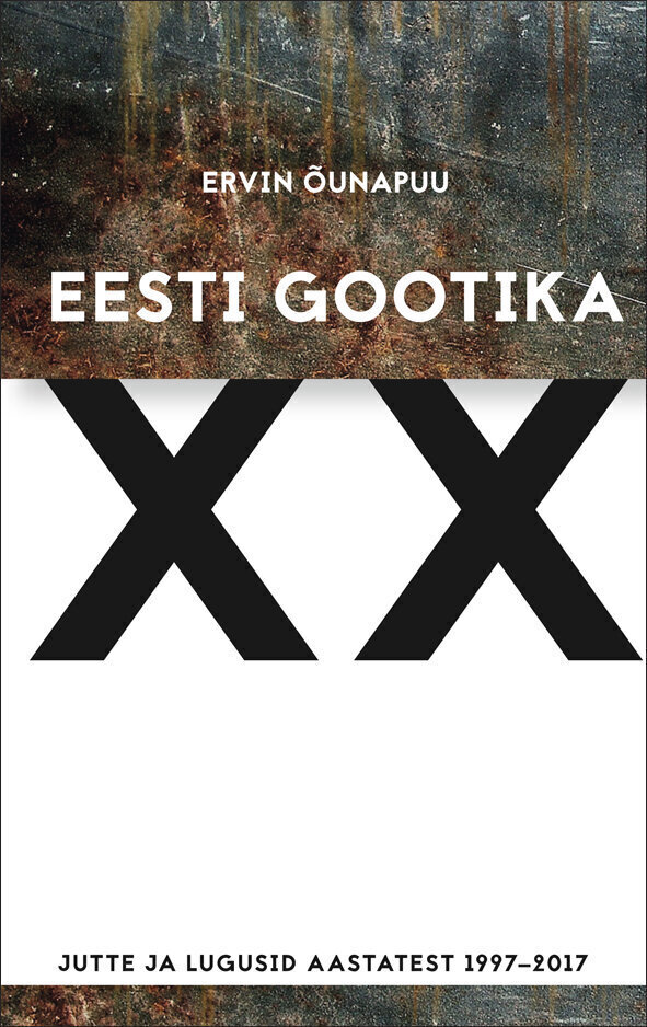 Eesti gootika XX hinta ja tiedot | Novellit | hobbyhall.fi