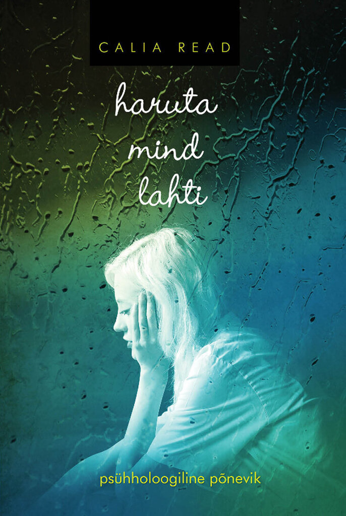 Haruta mind lahti, Calia Read hinta ja tiedot | Romaanit | hobbyhall.fi