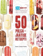 50 PULGAJÄÄTISE RETSEPTI, NADIA RODEN hinta ja tiedot | Reseptikirjat | hobbyhall.fi