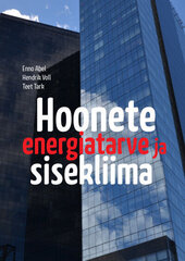 Hoonete energiatarve ja sisekliima, Hendrik Voll hinta ja tiedot | Arkkitehtuurikirjat | hobbyhall.fi