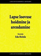 Lapse loovuse hoidmine ja arendamine hinta ja tiedot | Elämäntaitokirjat | hobbyhall.fi