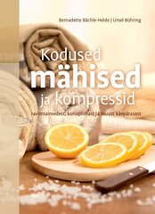 Kodused mähised ja kompressid ravimtaimedest, kohupiimast ja muust käepärasest, Ursel Bühring hinta ja tiedot | Terveys- ja ravitsemuskirjat | hobbyhall.fi