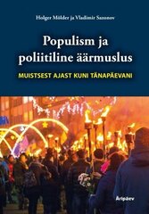 Populism ja poliitiline äärmuslus muistsest ajast kuni tänapäevani hinta ja tiedot | Historiakirjat | hobbyhall.fi