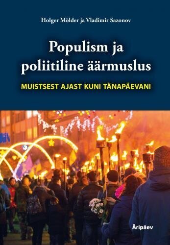 Populism ja poliitiline äärmuslus muistsest ajast kuni tänapäevani hinta ja tiedot | Historiakirjat | hobbyhall.fi