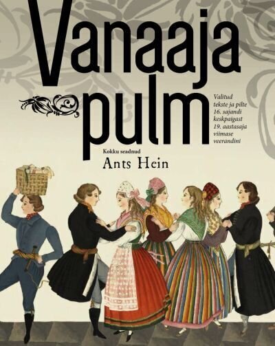 VANAAJA PULM, ANTS HEIN hinta ja tiedot | Historiakirjat | hobbyhall.fi