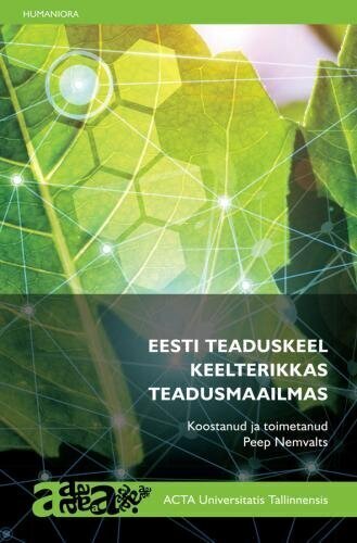 Eesti Teaduskeel Keelterikkas Teadusmaailmas hinta ja tiedot | Yhteiskunnalliset kirjat | hobbyhall.fi