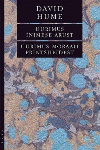 Uurimus Inimese Arust. Uurimus Moraali Printsiipidest hinta ja tiedot | Yhteiskunnalliset kirjat | hobbyhall.fi