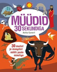 MÜÜDID 30 SEKUNDIGA, ANITA GANERI hinta ja tiedot | Lastenkirjat | hobbyhall.fi