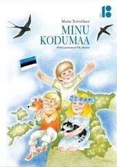 MINU KODUMAA, MARIA TEIVERLAUR 890475502 hinta ja tiedot | Lastenkirjat | hobbyhall.fi