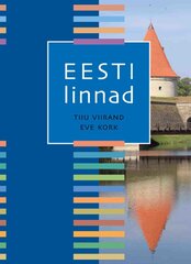 EESTI LINNAD, EVE KORK hinta ja tiedot | Yhteiskunnalliset kirjat | hobbyhall.fi