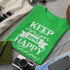 T-paita "Keep calm and happy birthday" hinta ja tiedot | Hauskat t-paidat | hobbyhall.fi