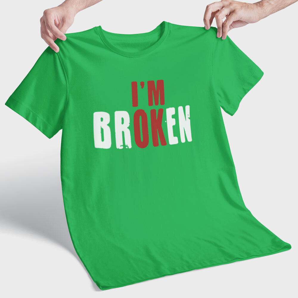 T-paita "I'm broken" hinta ja tiedot | Hauskat t-paidat | hobbyhall.fi